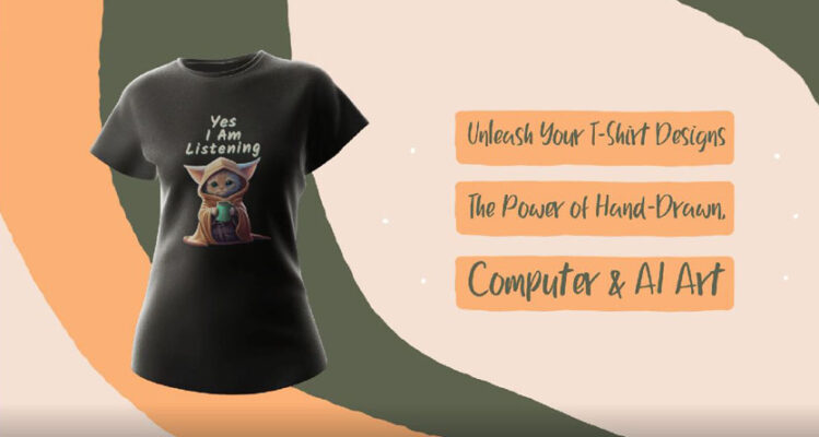 The Power of Hand-Drawn, Computer & AI Art for T Shirts