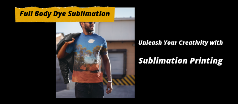 Unleash Your Creativity with Full Body Sublimation T-Shirts Printing