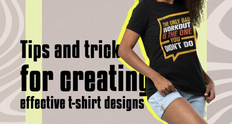 The-Custom-T-Shirt-Shop-Tips-and-tricks-for-creating-effective-t-shirt-designs